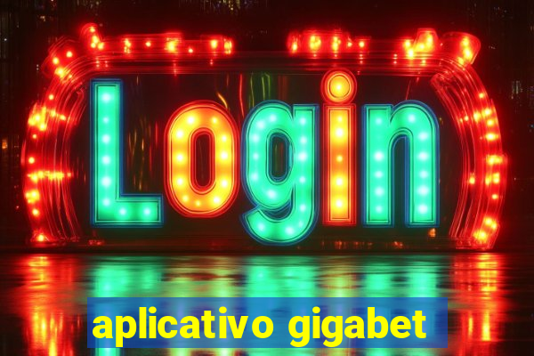 aplicativo gigabet